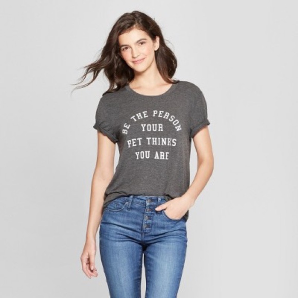 NWT ‘Be the Person Your Pet Thinks You Are’ shirt
